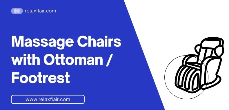 Massage Chairs with Ottoman