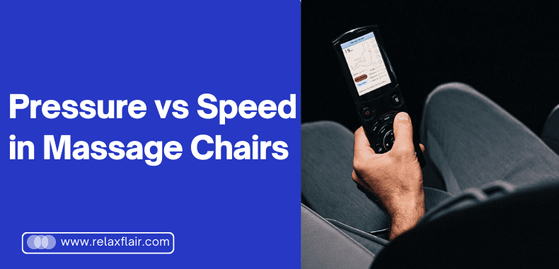 Pressure vs Speed in Massage Chairs
